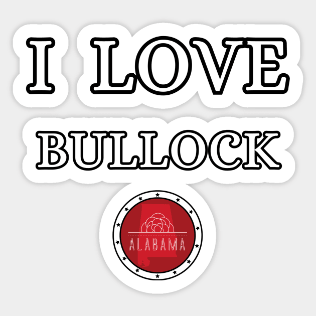 I LOVE BULLOCK | Alabam county United state of america Sticker by euror-design